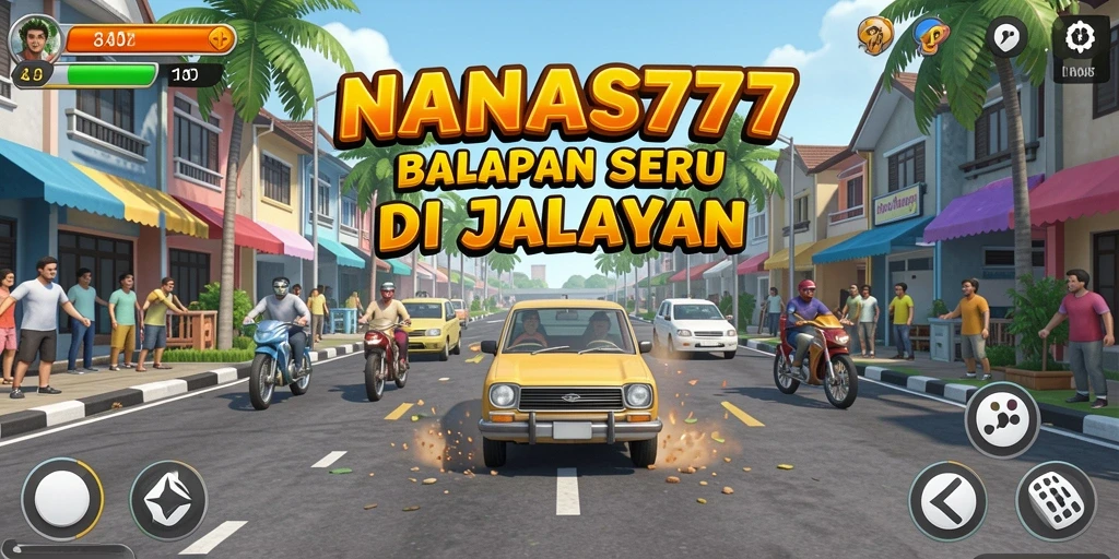 Gameplay menegangkan dengan balapan seru di NANAS777.